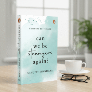Can We Be Strangers Again by Shrijeet Shandilya